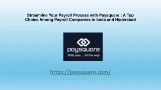 Streamline Your Payroll Process with Paysquare A Top Choice Among Payroll Companies in India and Hyderabad
