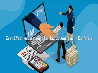 Cost-Effective Strategies for Tax Outsourcing in California