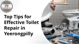 Top Tips for Effective Toilet Repair in Yeerongpilly