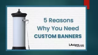 5 Reasons Why Your Business Needs Custom Banners