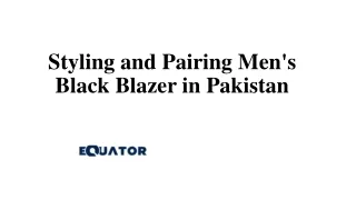Styling and Pairing Men's Black Blazer in Pakistan