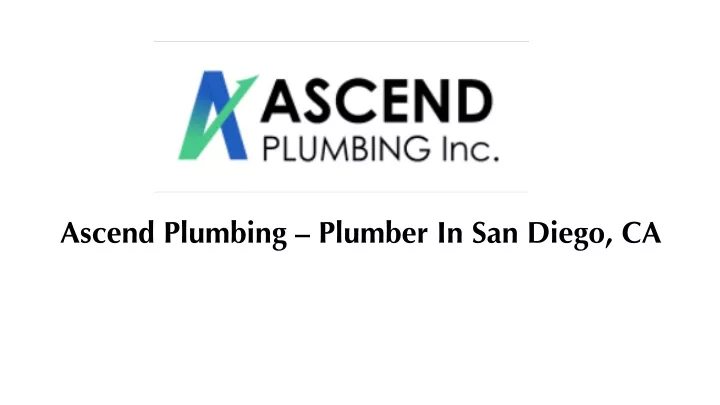 ascend plumbing plumber in san diego ca