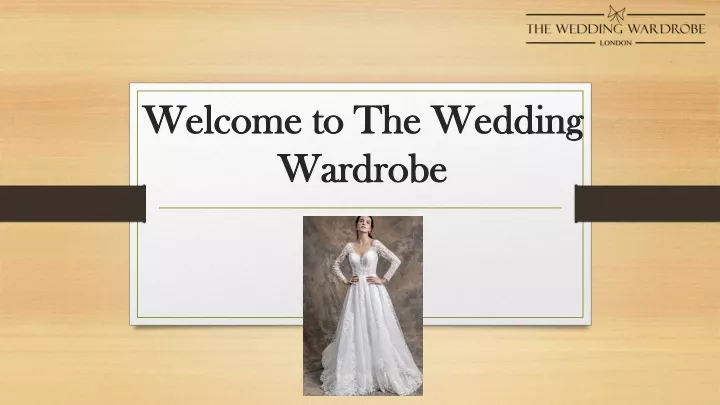 welcome to the wedding wardrobe