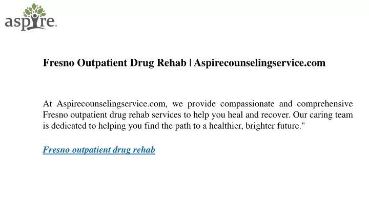 fresno outpatient drug rehab