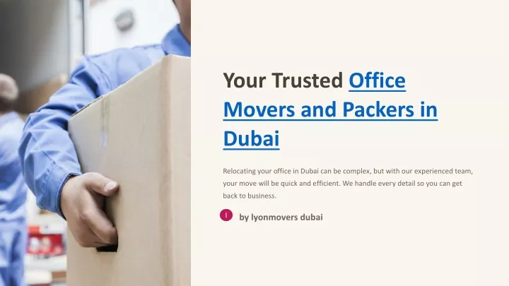 your trusted office movers and packers in dubai