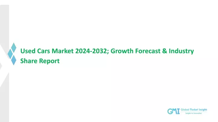 used cars market 2024 2032 growth forecast
