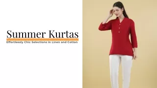 Summer Kurtas Stylish Picks for Chic Women in Linen and Cotton