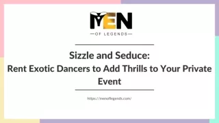 Sizzle and Seduce Rent Exotic Dancers to Add Thrills to Your Private Event