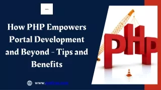 How PHP Empowers Portal Development and Beyond - Tips and Benefits