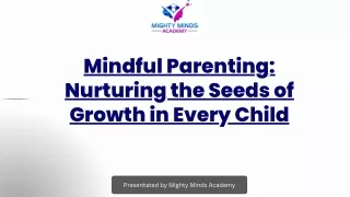 Mindful Parenting Nurturing the Seeds of Growth in Every Child (1)