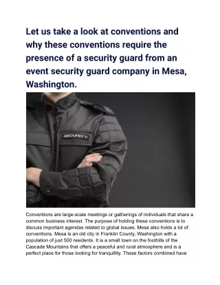 Let us take a look at conventions and why these conventions require the presence of a security guard from an event secur
