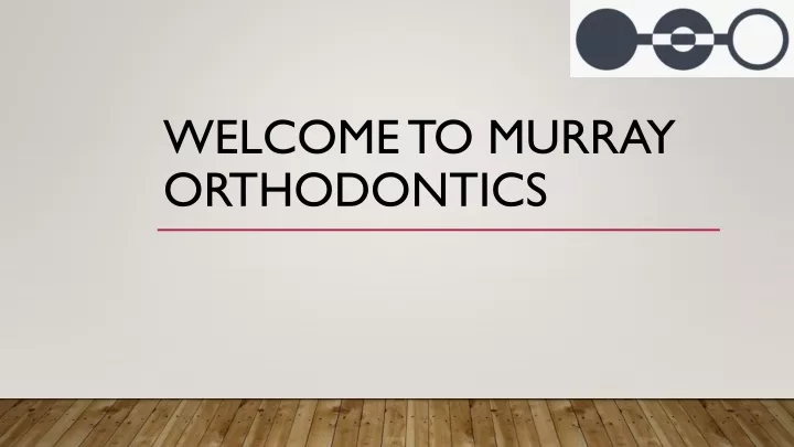 welcome to murray orthodontics