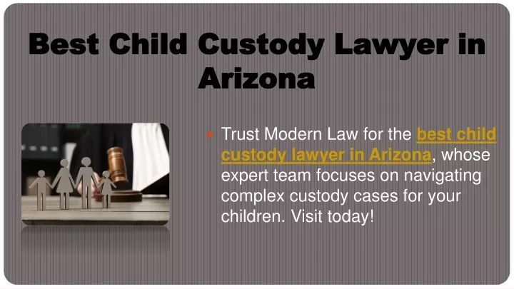 trust modern law for the best child custody