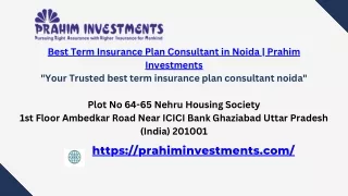 Find the Best Term Insurance Plan Consultant in Noida - Prahim Investments