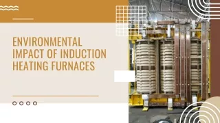 Environmental Impact of Induction Heating Furnaces