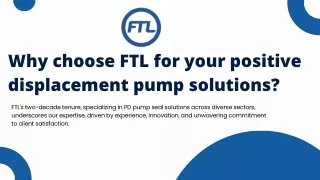 Positive Displacement Pump Seals  Piston Seals  FTL