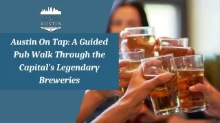 Austin On Tap A Guided Pub Walk Through the Capital's Legendary Breweries