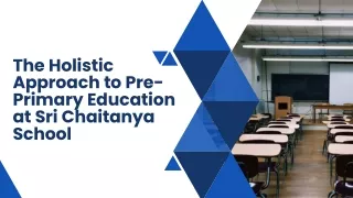 The Holistic Approach to Pre-Primary Education at Sri Chaitanya School