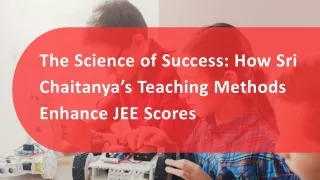 The Science of Success: How Sri Chaitanya’s Teaching Methods Enhance JEE Scores