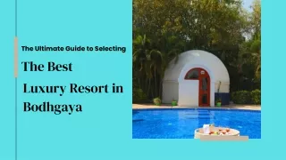 The Ultimate Guide to Selecting the Best Luxury Resort in Bodhgaya