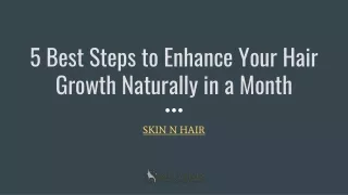 5 Best Steps to Enhance Your Hair Growth Naturally in a Month