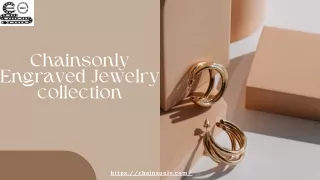 Chainsonly Engraved Jewelry Collection