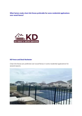 What factors make chain link fences preferable for some residential applications over wood fences