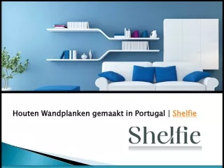 Shelfie - Houten Wandplanken gemaakt in Portugal | Shelfie