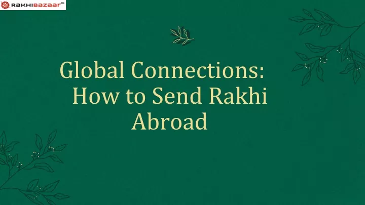 global connections how to send rakhi abroad