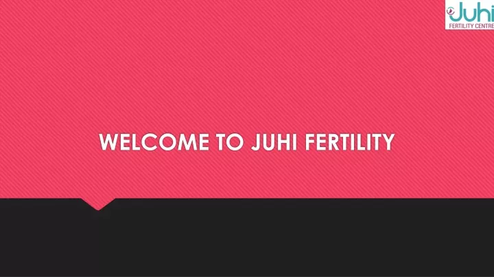 welcome to juhi fertility