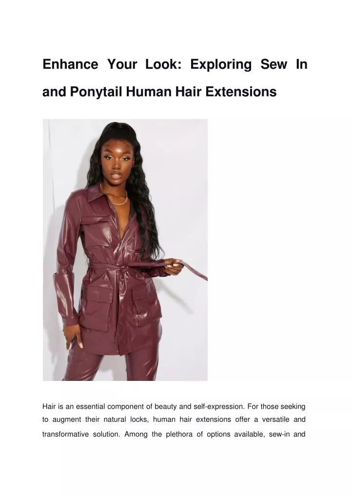 enhance your look exploring sew in and ponytail