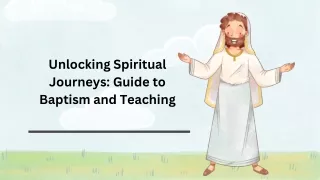 Unlocking Spiritual Journeys Guide to Baptism and Teaching