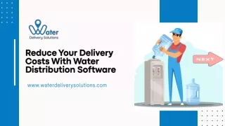 Reduce Your Delivery Costs With Water Distribution Software