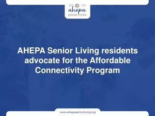 AHEPA Senior Living residents advocate for the Affordable Connectivity Program