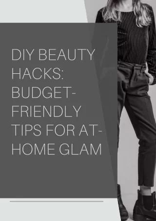 DIY Beauty Hacks Budget-Friendly Tips for At-Home Glam