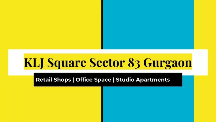 klj square sector 83 gurgaon