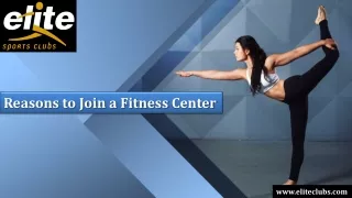 Reasons to Join a Fitness Center
