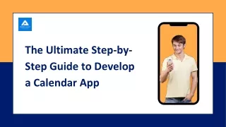 The Ultimate Step-by-Step Guide to Develop a Calendar App