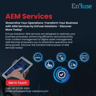 Streamline Your Operations: Transform Your Business with AEM Services by EnFuse Solutions - Discover More Today!