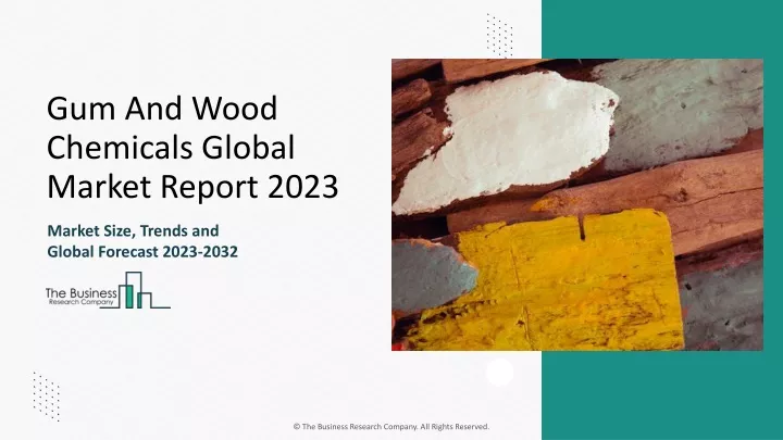 gum and wood chemicals global market report 2023