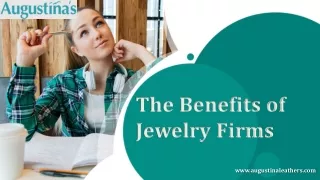 The Benefits of Jewelry Firms