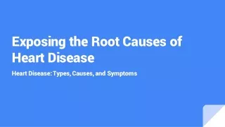 Exposing the Root Causes of Heart Disease