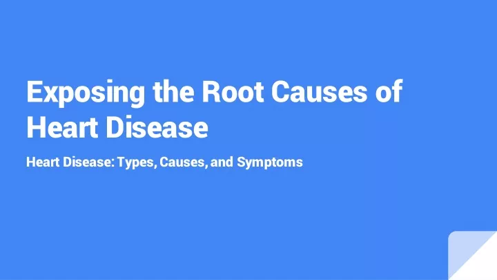 exposing the root causes of heart disease