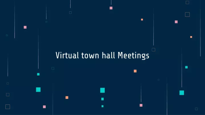 virtual town hall meetings