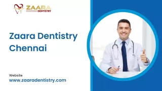 Best Dental Clinic in Chennai - Zaara Dentistry Chennai