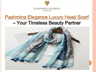 Pashmina Elegance Luxury Head Scarf – Your Timeless Beauty Partner
