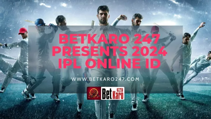 betkaro 247 presents 2024 ipl online id