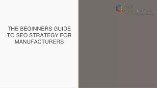 THE BEGINNERS GUIDE TO SEO STRATEGY FOR MANUFACTURERS