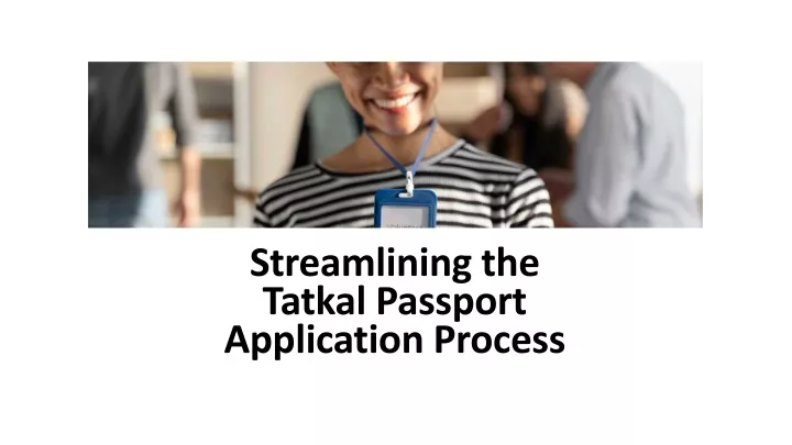 streamlining the tatkal passport application