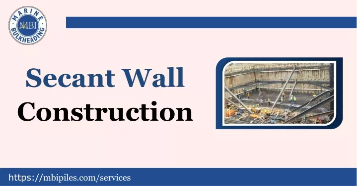 secant wall construction